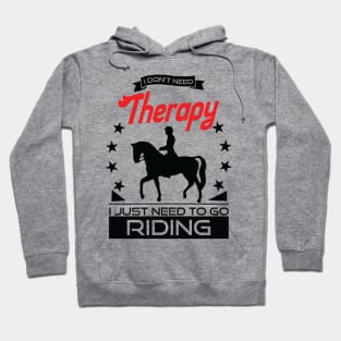 Horse Riding - Better Than Therapy Gift For Riders Hoodie